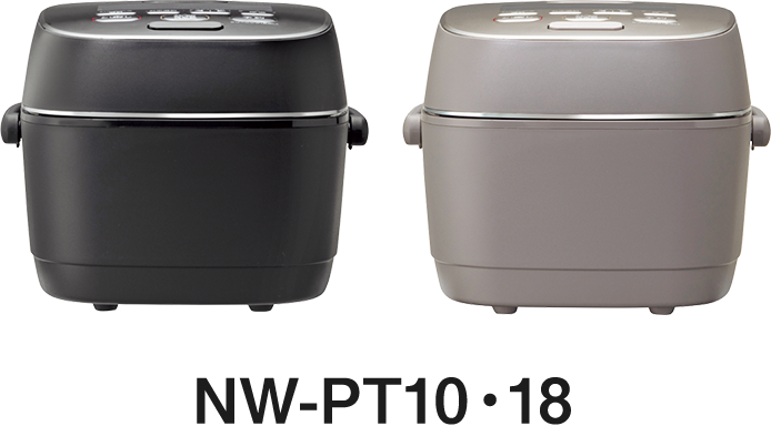 圧力IHタイプ NW-PT型｜炎舞炊き｜圧力IH炊飯ジャー｜炊飯ジャー｜商品